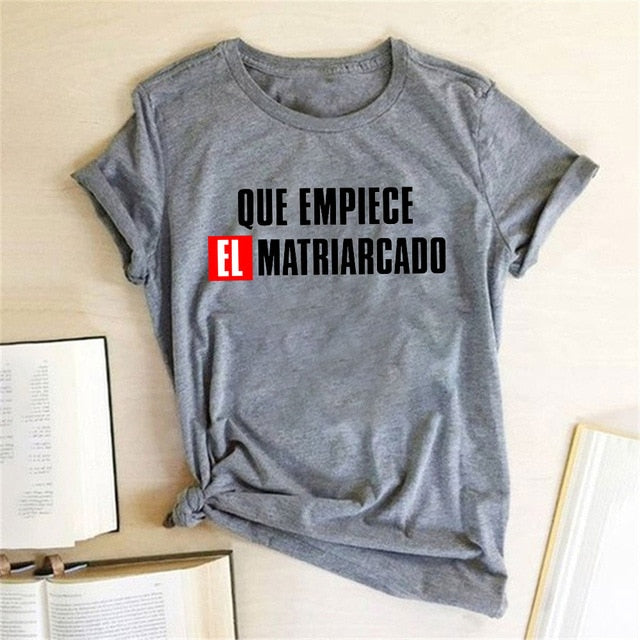Que Empiece El Matriarcado T-shirt