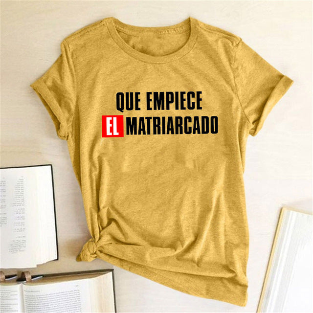 Que Empiece El Matriarcado T-shirt