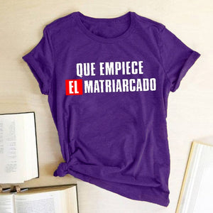 Que Empiece El Matriarcado T-shirt