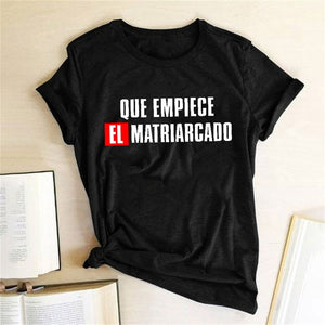 Que Empiece El Matriarcado T-shirt