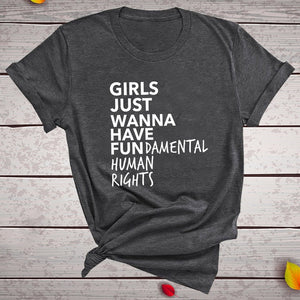 Girls Just Wanna Have Fundamental Human Rights T-shirt