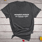 Load image into Gallery viewer, Women&#39;s Rights Are Human Rights T-shirt
